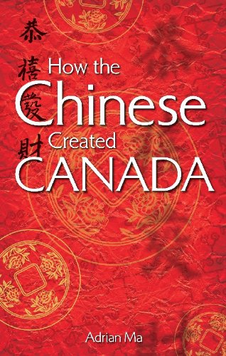 Beispielbild fr HOW CHINESE CREATED CANADA: 4 (We Created Canada) zum Verkauf von WorldofBooks