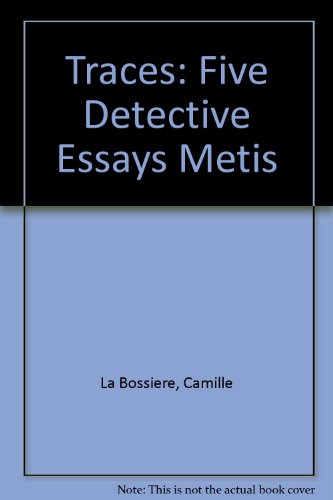 Imagen de archivo de Traces : Five Detective Essays Metis a la venta por Lower Beverley Better Books