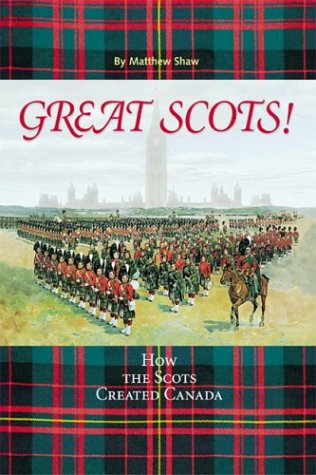 Great Scots! How the Scots Created Canada