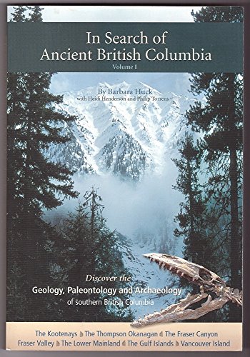 Stock image for In Search of Ancient British Columbia - Volume 1 for sale by Zoom Books Company