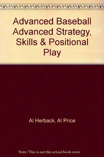 9781896154169: Advanced Baseball Advanced Strategy, Skills & Positional Play