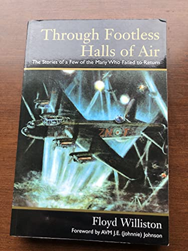 Stock image for Through Footless Halls of Air : Stories of a Few of the Many Who Failed to Return for sale by Better World Books