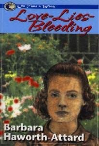 Love-Lies-Bleeding (9781896184609) by Haworth-Attard, Barbara