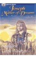 Joseph, Master of Dreams (9781896184845) by Waldron, Kathleen Cook