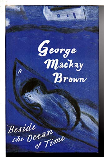 BESIDE THE OCEAN OF TIME (9781896209128) by MACKAY BROWN, GEORGE