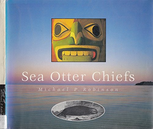 Beispielbild fr Sea Otter Chiefs zum Verkauf von Zoom Books Company