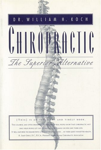 Stock image for Chiropractic: The Superior Alternative for sale by HPB-Ruby