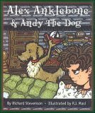 Stock image for Alex Anklebone And Andy The Dog for sale by Books End Bookshop