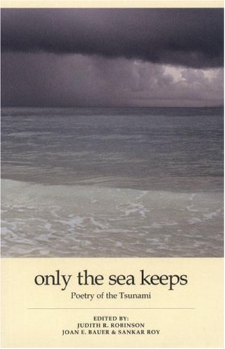 Stock image for Only the Sea Keeps: Poetry of the Tsunami for sale by SecondSale