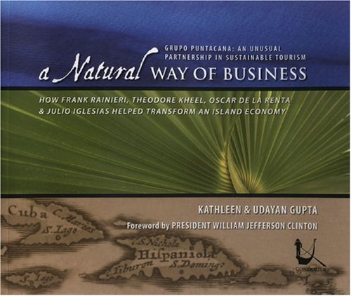 Stock image for Natural Way Of Business:Grupo Punta Cana An Unususal Par for sale by Wonder Book