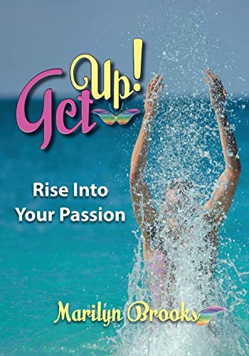 Beispielbild fr Get Up! Rise Into Your Passion zum Verkauf von Booked Experiences Bookstore