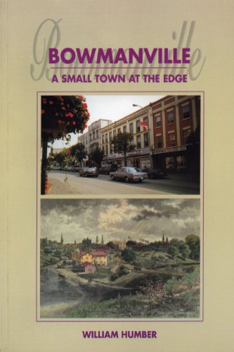 9781896219219: Bowmanville: A Small Town at the Edge [Idioma Ingls]