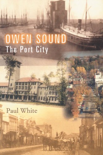 Imagen de archivo de Owen Sound: The Port City a la venta por ThriftBooks-Atlanta