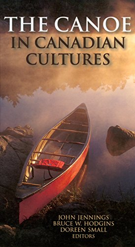 Stock image for The Canoe in Canadian Cultures for sale by Better World Books