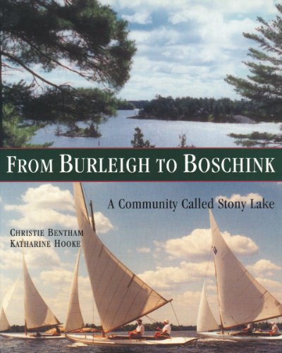 Beispielbild fr From Burleigh to Boschink: A Community Called Stony Lake zum Verkauf von Wonder Book