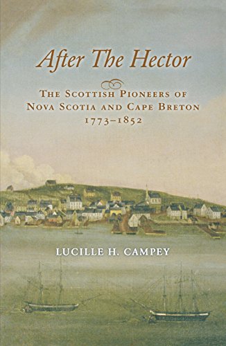 Beispielbild fr After the Hector: The Scottish Pioneers of Nova Scotia and Cape Breton, 1773-1852 zum Verkauf von MusicMagpie