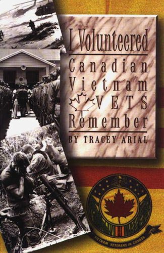 Stock image for I Volunteered: Canadian Vietnam Vets Remember for sale by ThriftBooks-Atlanta