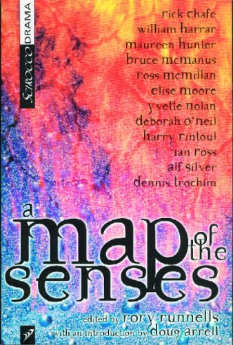 Imagen de archivo de A Map of the Senses: Twenty Years of Manitoba Plays (Thimblerig; Footprints on the Moon; Calenture; Live with It; Inquest; Washing Sprider Out; Worm Moon; Blade; Zac and Speth; Between Then and Now; Heart of a Distant Tribe; Better Looking Boys a la venta por L. Lam Books