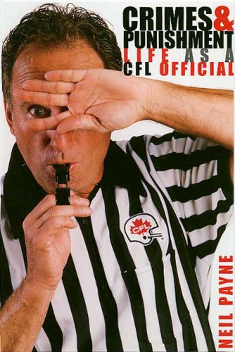 Stock image for Crimes and Punishment: Life as a Cfl Official for sale by ThriftBooks-Atlanta