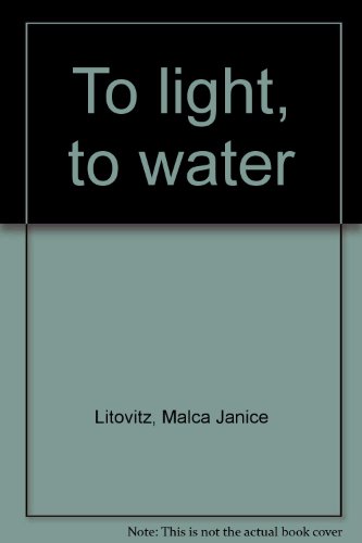 Imagen de archivo de To Light, to Water a la venta por ThriftBooks-Dallas