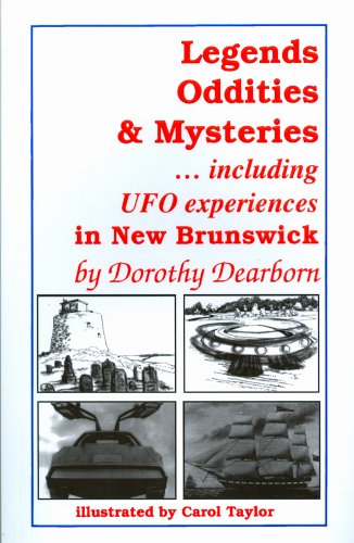 Imagen de archivo de Legends, Oddities and Mysteries (--Including UFO Experiences) in New Brunswick a la venta por Better World Books: West