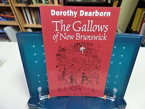 Imagen de archivo de The Gallows of New Brunswick a la venta por Books Unplugged