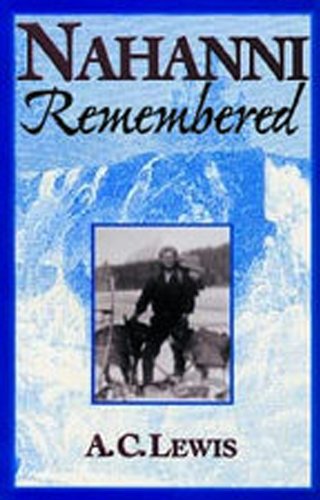 9781896300184: Nahanni Remembered (Northwest Passage) [Idioma Ingls]