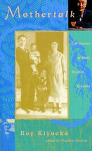 Stock image for Mothertalk: Life Stories of Mary Kiyoshi Kiyooka for sale by SecondSale