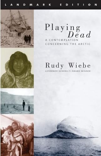 Beispielbild fr Playing Dead : A Contemplation Concerning the Arctic, 2nd Edition zum Verkauf von Better World Books