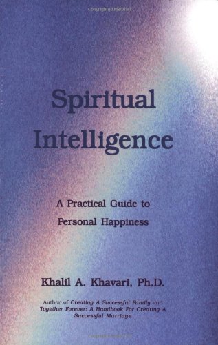 Stock image for Spiritual Intelligence: A Practical Guide to Personal Happiness for sale by The Book Spot