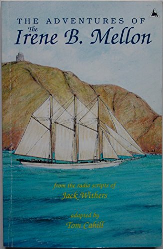 Beispielbild fr The adventures of the Irene B. Mellon: From the radio scripts of Jack Withers zum Verkauf von AwesomeBooks