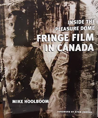 Tales of the Bizarre and Unexplained: Fringe Film in Canada (9781896356105) by Hoolboom, Mike