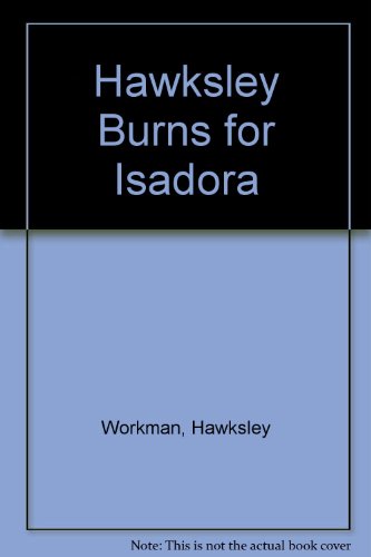 Imagen de archivo de Hawksley Burns for Isadora a la venta por medimops