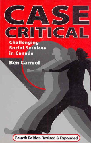 Stock image for Case Critical : Challenging Social Services in Canada for sale by Better World Books