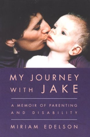 Stock image for My Journey with Jake : A Memoir of Parenting and Disability for sale by Better World Books