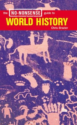 The No-Nonsense Guide to World History (New Revised Edition)