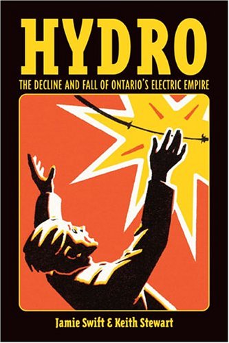 9781896357881: Hydro: The Decline and Fall of Ontario's Electric Empire