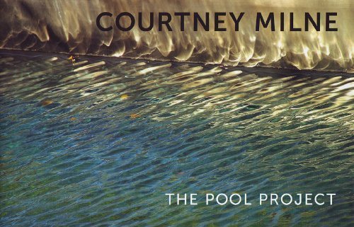 Imagen de archivo de Courtney Milne: The Pool Project a la venta por Riverby Books