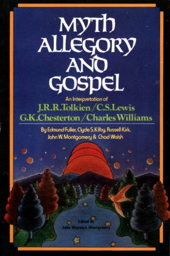 Beispielbild fr Myth, Allegory and Gospel: An Interpretation of JRR Tolkien, CS Lewis, GK Chesterton, Charles Williams zum Verkauf von HPB-Red