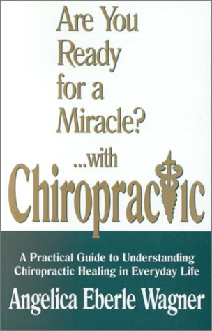 Stock image for Are You Ready for a Miracle? With Chiropractic for sale by SecondSale