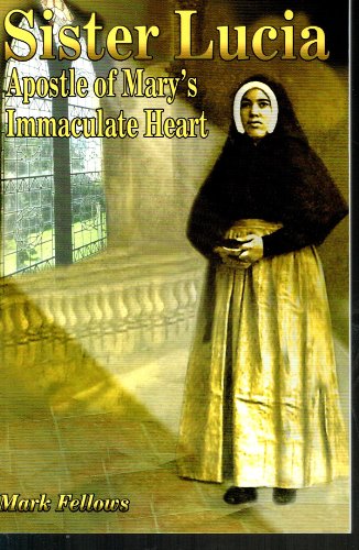 Stock image for Sister Lucia: Apostle of Mary's Immaculate Heart for sale by SecondSale