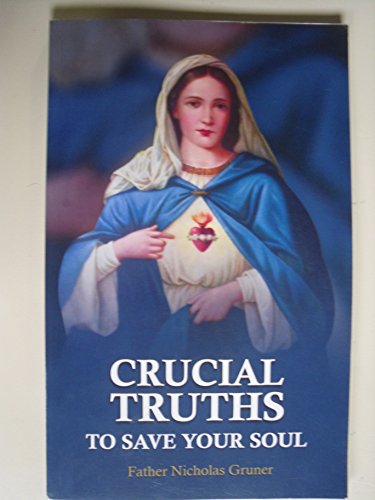 Stock image for Crucial Truths to Save Your Soul for sale by Front Cover Books