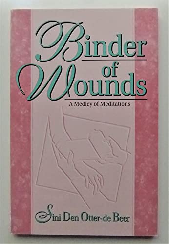 Stock image for Binder of Wounds: A Medley of Meditations for sale by Redux Books