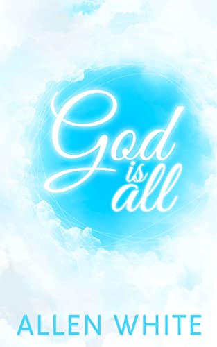 Stock image for God Is All for sale by -OnTimeBooks-