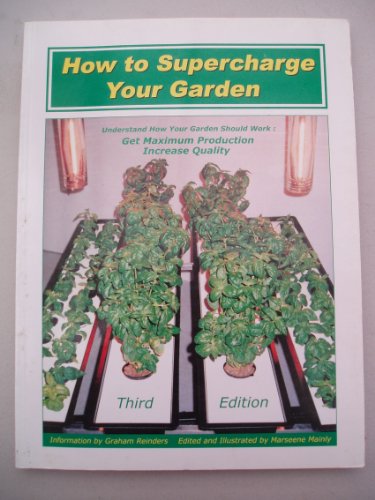 9781896409047: How to Supercharge Your Garden