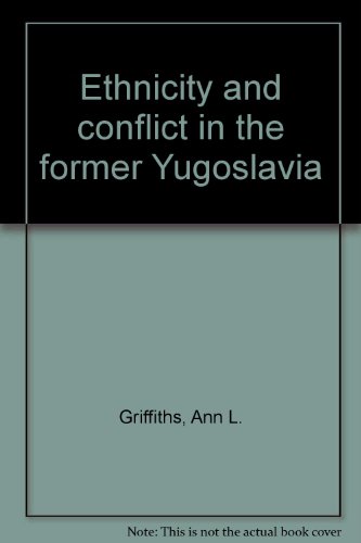 Beispielbild fr Ethnicity and Conflict in the Former Yugoslavia zum Verkauf von From Away Books & Antiques