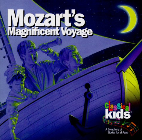Imagen de archivo de Mozarts Magnificent Voyage with CD (Audio) (Classical Kids) a la venta por Goodwill