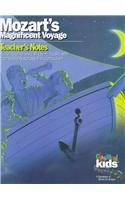 Mozart's Magnificent Voyage Teacher's Notes (Grades K-8): A Comprehensive Study in Music with Connections Across the Curriculum (Classical Kids Teacher's Notes) (9781896449708) by Susan Hammond; Douglas Cowling