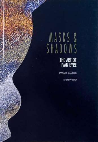 Stock image for Masks and Shadows The Art of Ivan Eyre for sale by Benjamin Books