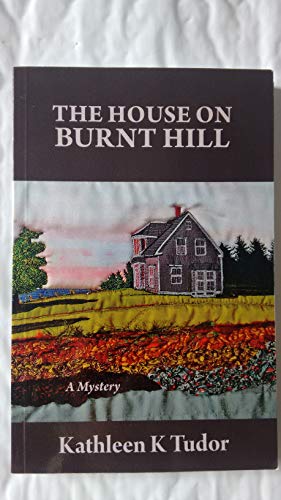 Beispielbild fr The House on Burnt Hill: A Mystery zum Verkauf von Bay Used Books